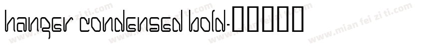 Hanger Condensed Bold字体转换